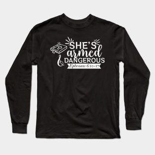 She's armed and dangerous, funny Christian design Long Sleeve T-Shirt